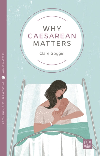 Binding: Paperback
Description: Evidence - based answers to the questions women may have about caesarean birth.
Title: Why Caesarean Matters
Author(s): Goggin Clare
Publisher: Pinter & Martin Ltd.