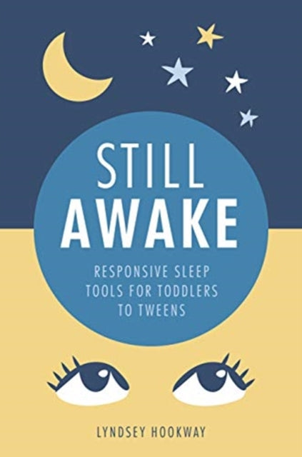 Binding: Paperback
Description: Helping you navigate your child's bedtime routine and sleep from toddler to tween to benefit the whole family.
Title: Still Awake Responsive Sleep Tools For Toddlers To Tweens
Author(s): Hookway Lyndsey
Publisher: Pinter & Martin Ltd.