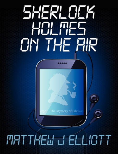 Binding: Paperback
Description: A collection of Sherlock Holmes radio scripts with detailed notes on Canonical references rewrites influences and the challenges of adapting Conan Doyles original tales for a 21st Century audience.
Title: Sherlock Holmes On The Air
Author(s): Elliott Matthew J.