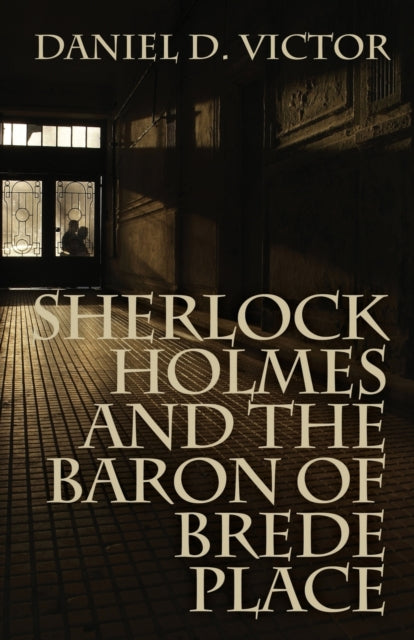 Binding: Paperback
Title: Sherlock Holmes And The Baron Of Brede Place
Author(s): Victor Daniel D.
Publisher: Mx Publishing
Barcode: 9781780927732
Pages: 244 Pages
Publication Date: 9/30/2015
Series: Sherlock Holmes and the American Literati
Category: Crime & Mystery