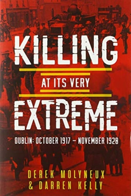 Binding: Paperback
Description: Killing at its Very Extreme takes the reader to theheart of Dublin from October 1917 to November 1920, effectively the firstphase of Dublin's War of Independence.
