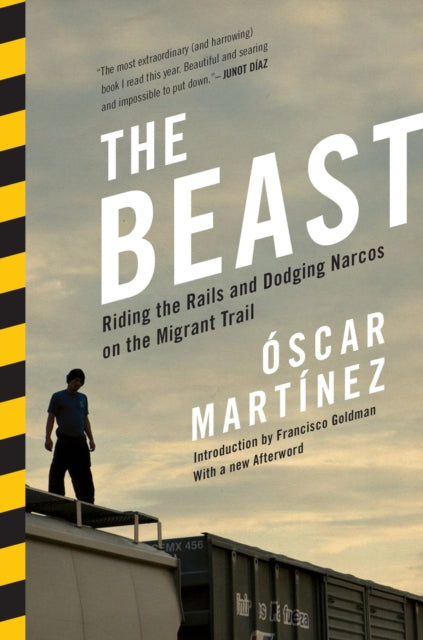 Martinez Oscar - The Beast Riding The Rails And Dodging Narcos On The Migrant Trail - Paperback