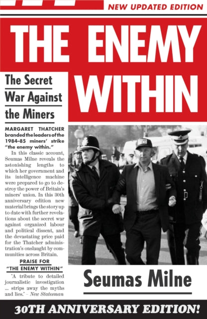 Milne Seumas - The Enemy Within The Secret War Against The Miners - Paperback