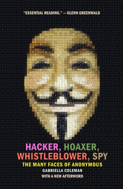 Binding: Paperback
Description: The ultimate book on the worldwide movement of hackers pranksters and activists collectively known as Anonymous by the writer the Huffington Post says knows all of Anonymous deepest darkest secrets A work of anthropology that sometimes echoes a John le Carr novel.