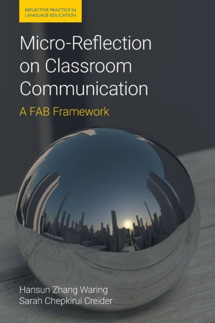 Zhang Waring Hansun - Micro - Reflection On Classroom Communication A Fab Framework - Paperback