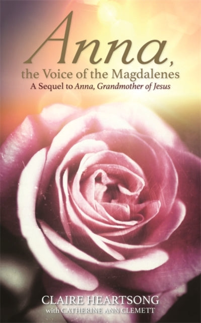 Binding: Paperback
Description: Anna the Voice of the Magdalenes by Claire Heartsong and Catherine Ann Clemett is the sequel to Claire Heartsong's first book Anna Grandmother of Jesus.