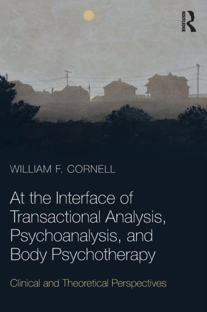 Cornell William F. - Explorations In Transactional Analysis The Meech Lake Papers - Paperback