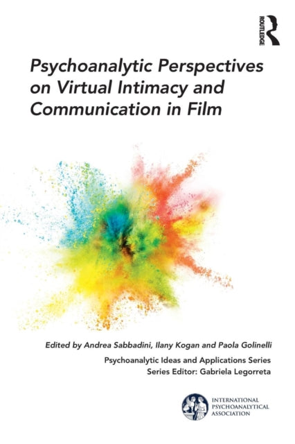 Taylor & Francis Ltd - Psychoanalytic Perspectives On Virtual Intimacy And Communication In Film - Paperback