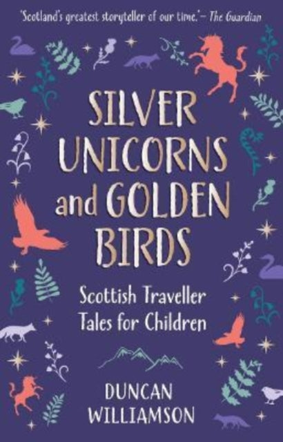 Binding: Hardcover
Description: Discover the tales of friendly fairies wicked ogres majestic birds and shining unicorns in this wonderful collection of timeless Scottish stories for children by Duncan Williamson one of Scotland's greatest storytellers.