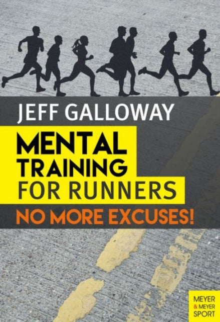 Galloway Jeff - Mental Training For Runners No More Excuses! - Paperback
