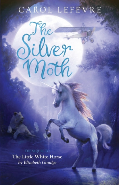 Lefevre Carol - The Silver Moth Sequel To The Little White Horse - Paperback