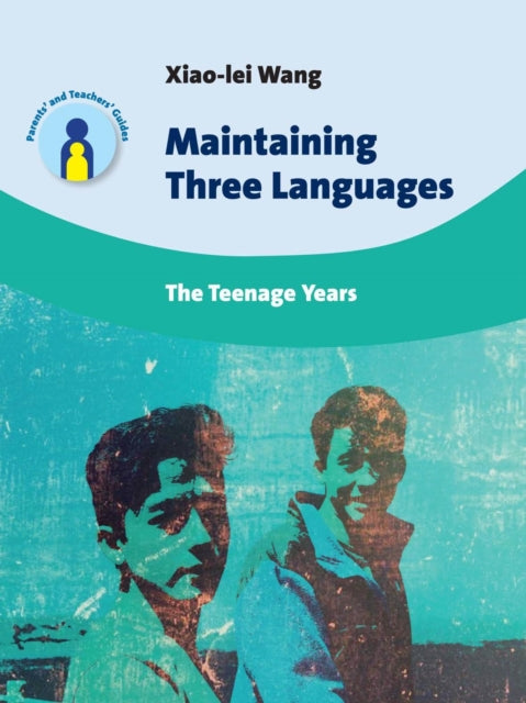 Wang Xiao - Lei - Maintaining Three Languages The Teenage Years - Paperback