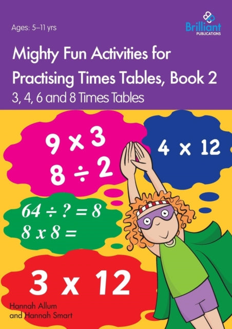 Binding: Paperback
Description: Mighty Fun Activities for Practising Times Tables Book 2 contains reproducible worksheets to reinforce the 3, 4, 6 and 8 times tables.