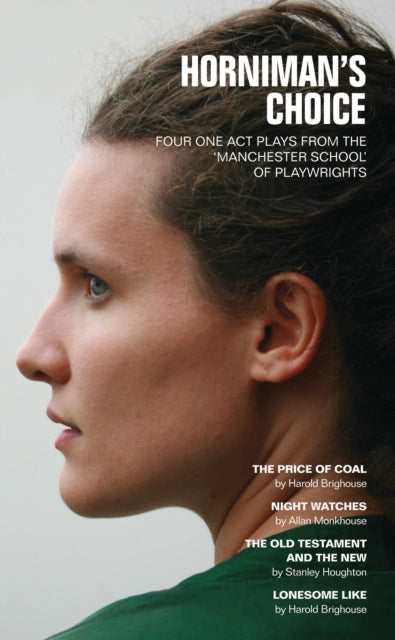 Monkhouse Allan - Horniman's Choice Four One - Act Plays From The Manchester School Of Playwrights - Paperback