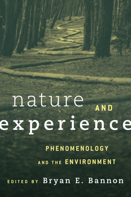 Rowman & Littlefield International - Nature And Experience Phenomenology And The Environment - Paperback