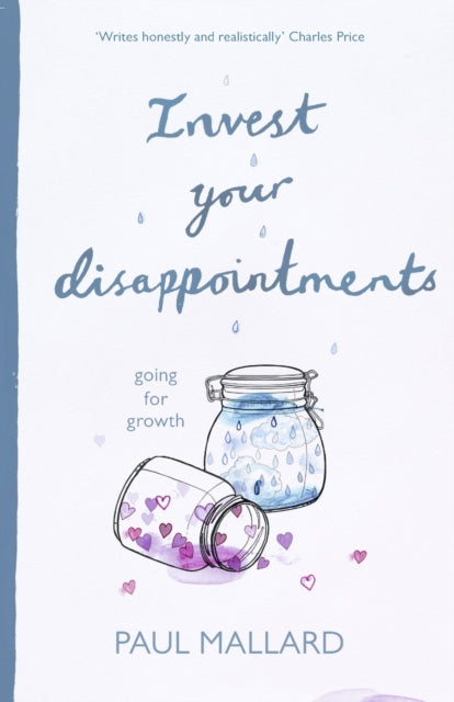 Mallard Paul (Author) - Invest Your Disappointments Going For Growth - Paperback
