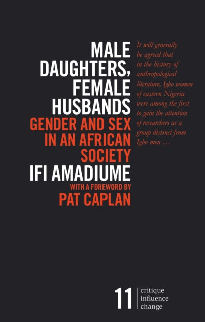 Binding: Paperback
Description: In 1987, more than a decade before the dawn of queer theory Ifi Amadiume wrote Male Daughters Female Husbands to critical acclaim.