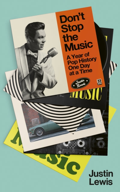 Lewis Justin - Don't Stop The Music A Year Of Pop History One Day At A Time - Hardcover
