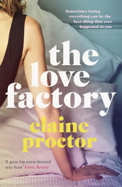 Proctor Elaine - The Love Factory The Sexiest Romantic Comedy You'll Read This Year - Paperback