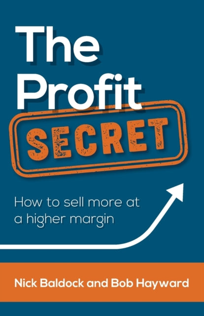 Binding: Paperback
Title: The Profit Secret How To Sell More At A Higher Margin
Author(s): Baldock Nick
Publisher: Rethink Press
Barcode: 9781784529116
Pages: 288 Pages
Publication Date: 12/10/2020
Category: Sales & Marketing