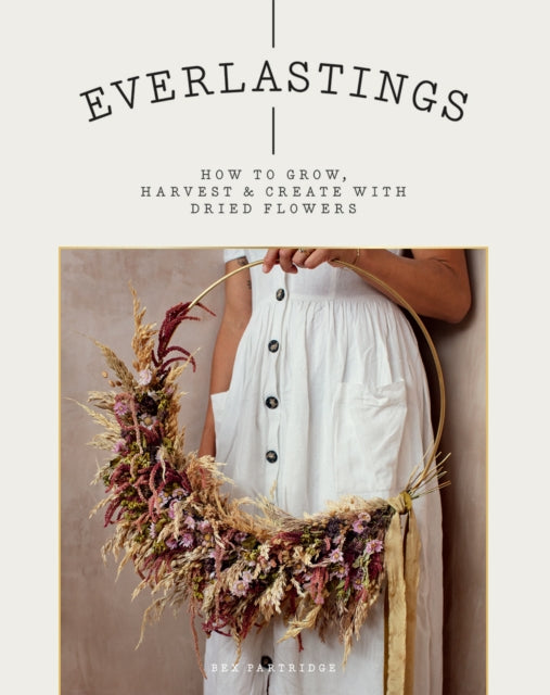 Binding: Paperback
Description: Everlastings is a celebration of the life of flowers showcasing the ethereal beauty of dried flowers.