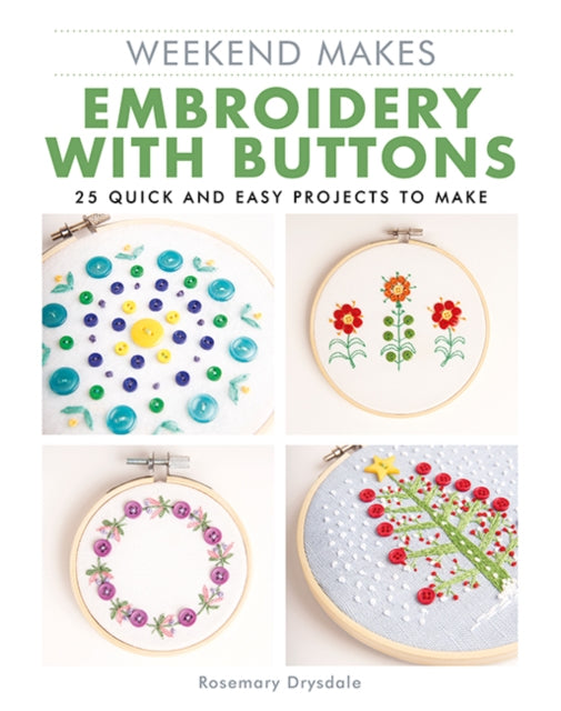 Binding: Paperback
Description: Weekend Makes: Embroidery with Buttons is a delightful collection of 25 colourful embroidery projects which use buttons in an innovative and creative way.
