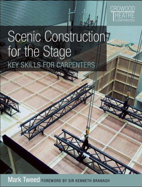 Scenic Construction For The Stage Key Skills For Carpenters