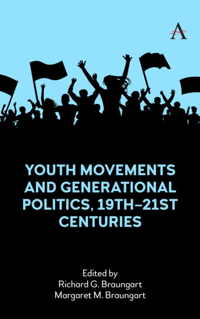 Anthem Press - Youth Movements And Generational Politics 19th 21st Centuries - Hardcover