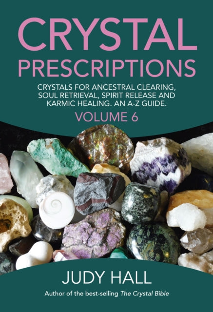 Binding: Paperback
Description: Practical sixth book in the Crystal Prescriptions series covering crystals for karmic clearing soul integration and healing the family tree.
Title: Crystal Prescriptions Volume 6 Crystals For Ancestral Clearing Soul Retrieval Spirit Release And Karmic Healing. An A Z Guide.