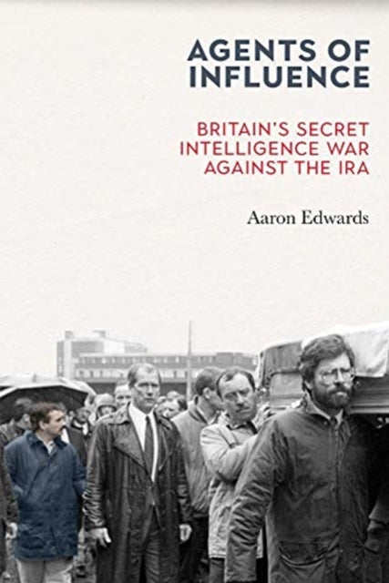Binding: Paperback
Description: Select Guide Rating
Title: Agents Of Influence Britains Secret Intelligence War Against The Ira
Author(s): Edwards Aaron (Dr)
Publisher: Merrion Press
Barcode: 9781785373411
Pages: 320 Pages
Publication Date: 4/29/2021
Category: Military History