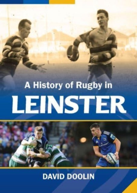 Binding: Hardcover
Description: Select Guide Rating
Title: A History Of Rugby In Leinster
Author(s): Doolin David
Publisher: Merrion Press
Barcode: 9781785374784
Pages: 272 Pages
Publication Date: 12/7/2023
Category: Rugby Union