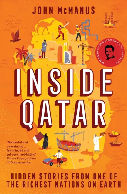 Mcmanus John - Inside Qatar Hidden Stories From One Of The Richest Nations On Earth - Paperback