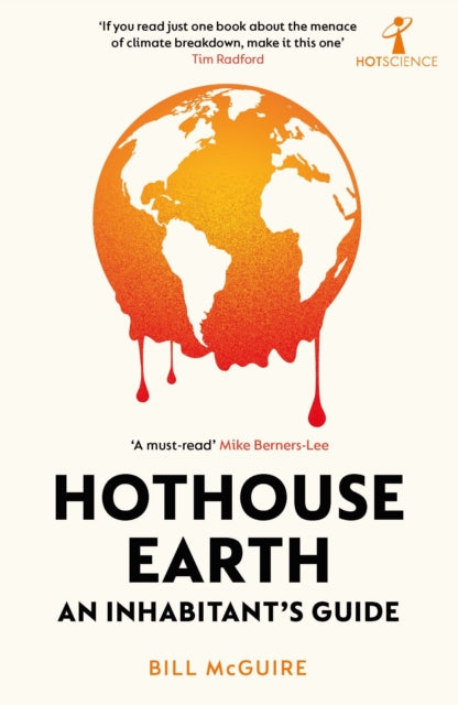 Binding: Paperback
Description: It's a paradox but this was one of the most chilling books I've read this year. It's the definitive guide to where we're heading Anthony Horowitz The Earth is already in a dangerous phase of heating.