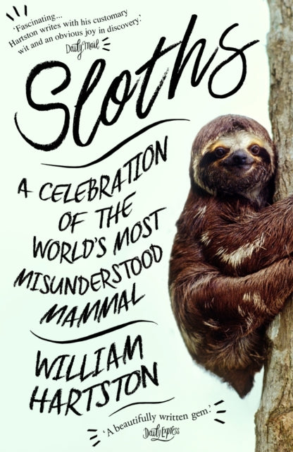 Binding: Paperback
Description: How old is the sloth? How do sloths have sex? How did a sloth save Dublin? The answers to these questions and more are found in this wonderfully entertaining celebration of the sloth.