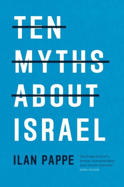 Pappe Ilan - Ten Myths About Israel - Paperback