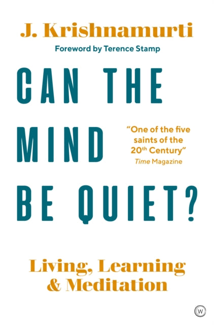 Krishnamurti Jiddu - Can The Mind Be Quiet? Living Learning And Meditation - Paperback