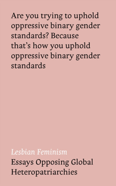 Bloomsbury Publishing Plc - Lesbian Feminism Essays Opposing Global Heteropatriarchies - Paperback