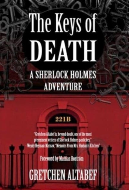 Binding: Hardcover
Description: The Keys of Death is Baker Street bedrock. In Gretchen Altabef's 1880 novel Sherlock Holmes Doctor Watson and Mrs. Hudson begin something great in the world. Out of the fog three young souls unite in their common desire for justice.