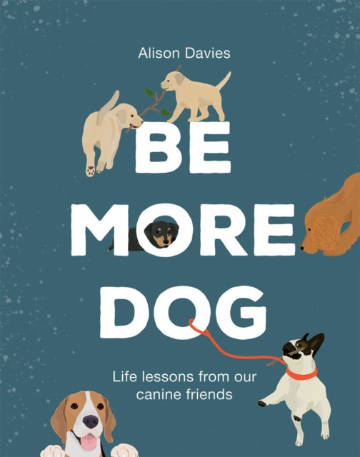 Binding: Hardcover
Description: Embrace your inner canine and Be More Dog! From finding your wag to barking loudly and making friends this book will show you how to say woof woof woof to life.