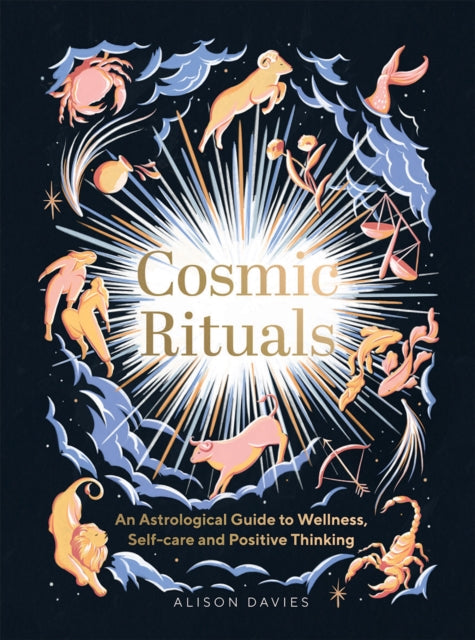 Davies Alison - Cosmic Rituals An Astrological Guide To Wellness Self - Care And Positive Thinking - Hardcover