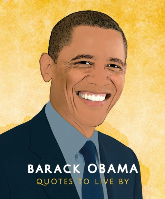 Binding: Hardcover
Description: A life - affirming collection of over 170 quotes from Barack Obama.
Title: Barack Obama: Quotes To Live By
Author(s): Carlton Books
Publisher: Headline Publishing Group
Barcode: 9781787393066
Pages: 192 Pages
Publication Date: 2/4/2020
Category: Gift Books