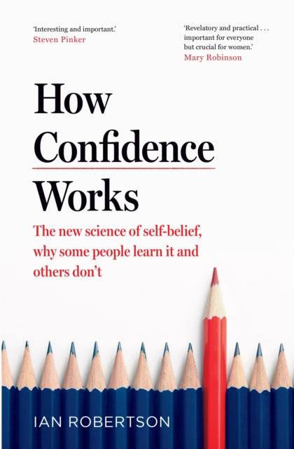 Robertson Ian - How Confidence Works The New Science Of Self - Belief - Hardcover