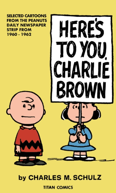 Binding: Paperback
Description: 126 pages of classic Peanuts comic strips. This Facsimile edition of the original Here's to you Charlie Brown was first published in 1969 and features 126 pages Peanuts newspaper strips taken from Ha Ha Herman Charlie Brown.