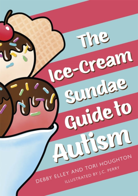 The Ice - Cream Sundae Guide To Autism An Interactive Kids Book For Understanding Autism