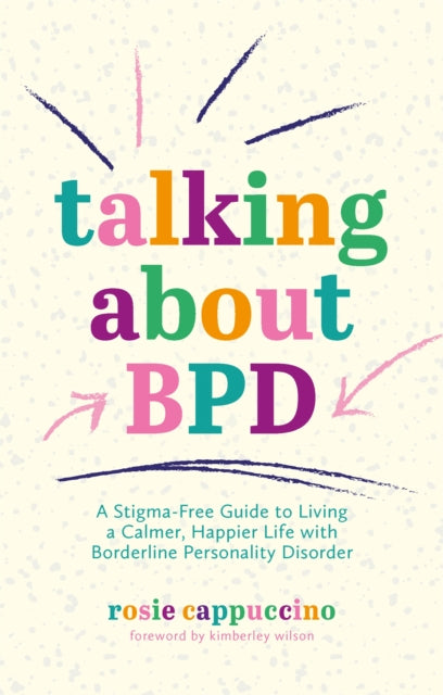 Binding: Paperback
Description: I am Rosie. I have BPD. I am not an attention - seeker manipulative dangerous hopeless unlovable 'broken' 'difficult to reach or 'unwilling to engage'. I am caring creative courageous determined full of life and love.