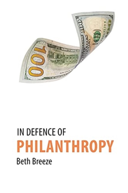 Binding: Paperback
Description: An impassioned defence of the role of philanthropy in society.