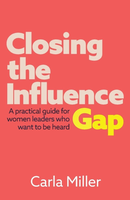 Binding: Paperback
Description: ** Business Book Awards 2023 Finalist ** Women leaders across the globe are experiencing the influence gap. They struggle to get their voice heard in meetings. They can t get a seat at the table for the decisions that matter. It's a systemic problem not a problem with women.