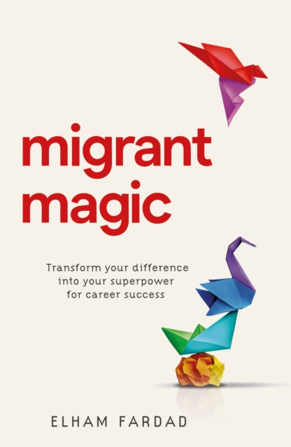 Binding: Paperback
Description: The compelling antidote for all those who have been made to feel deficient flawed and excluded Migrant Magic will bring out the best in you.