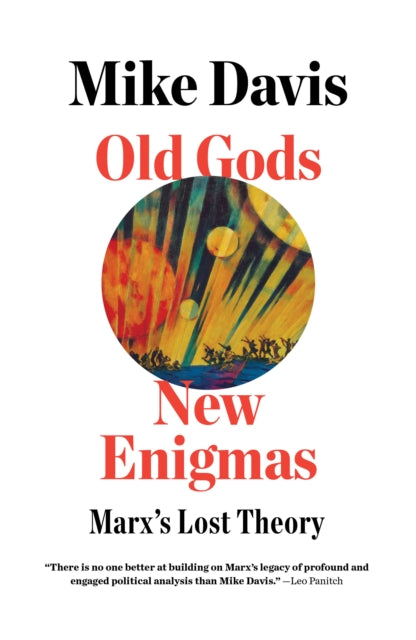 Davis Mike - Old Gods New Enigmas Marx's Lost Theory - Paperback