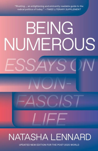 Lennard Natasha - Being Numerous Essays On Non - Fascist Life - Paperback